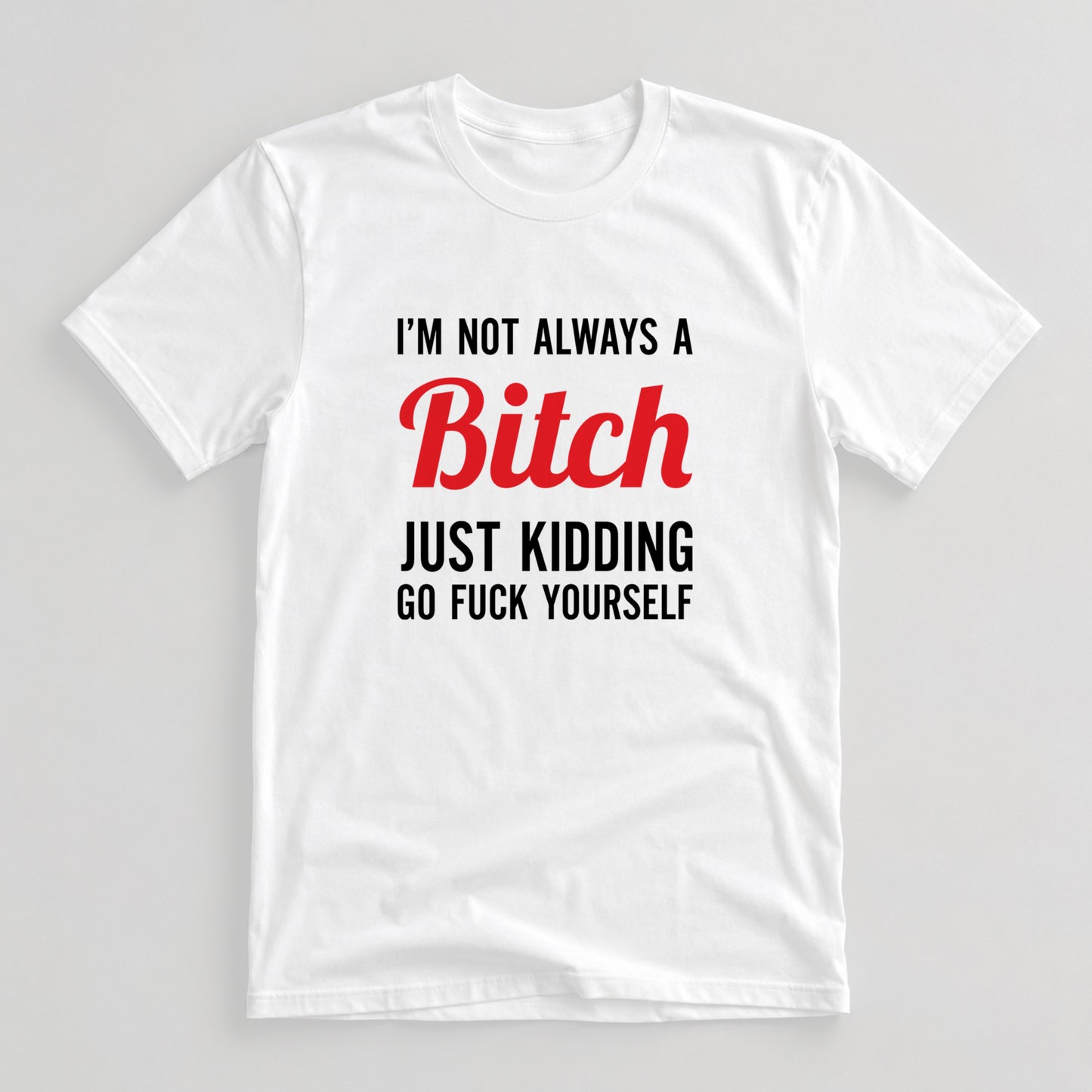 Tricou Bitch Please - Alb