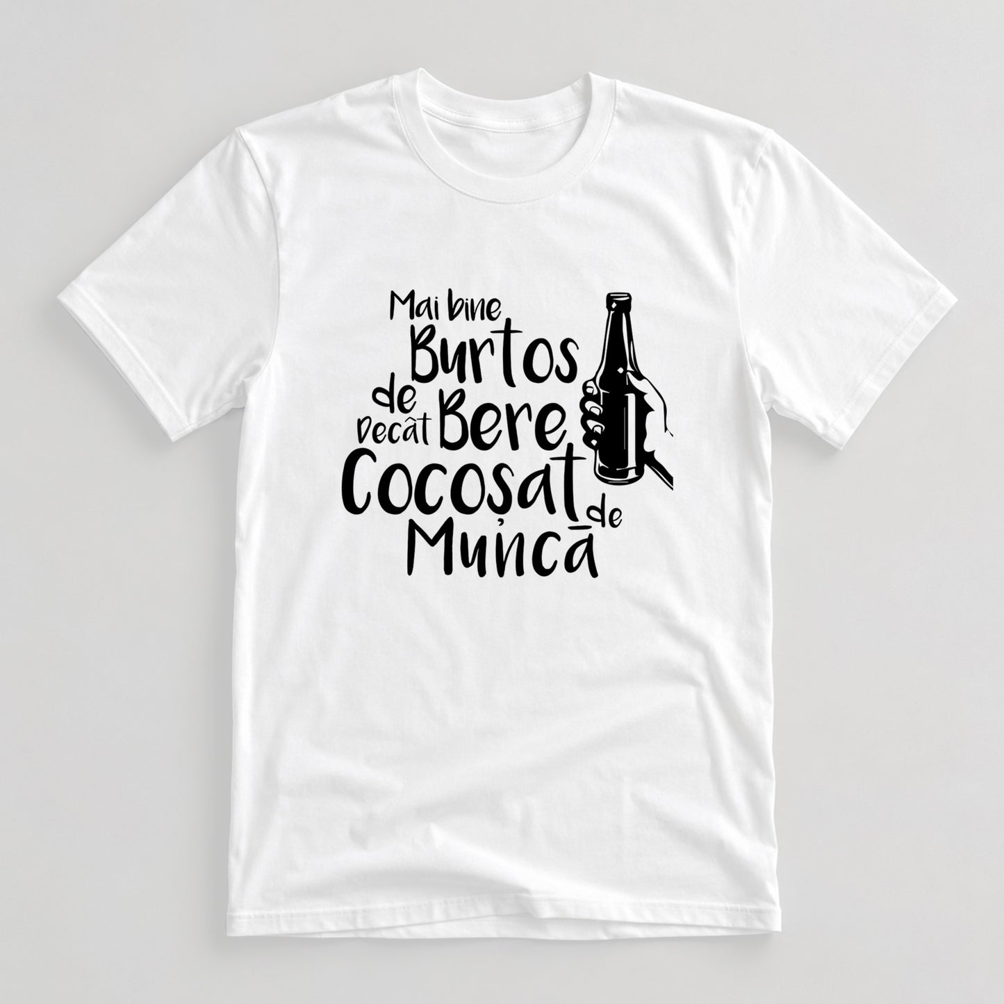 Tricou Mai Bine Burtos - Mesaj Haios Românesc