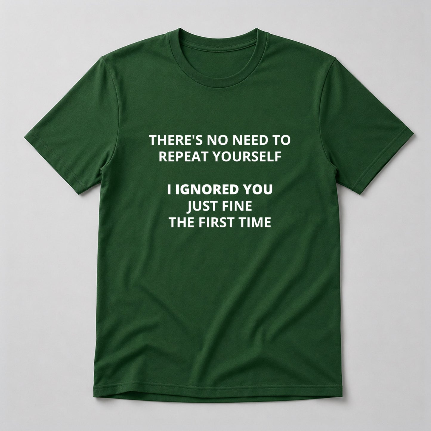 Tricou No Need To Repeat Yourself - Verde