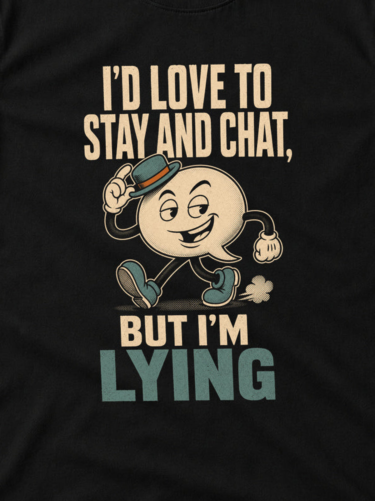 Tricou I’d Love to Stay and Chat - Negru - detaliu decupat din imaginea principală (3:4)