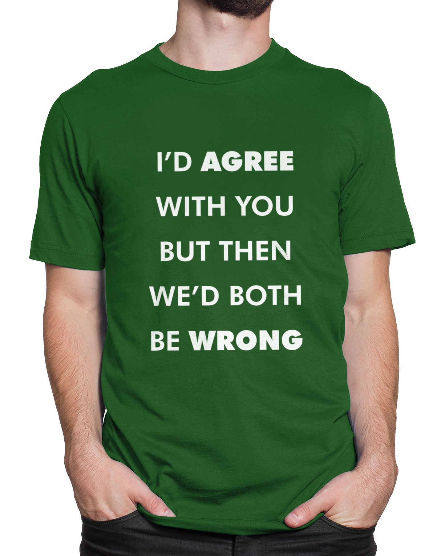 Tricou I Agree With Myself - Verde - tricou cu mesaj amuzant