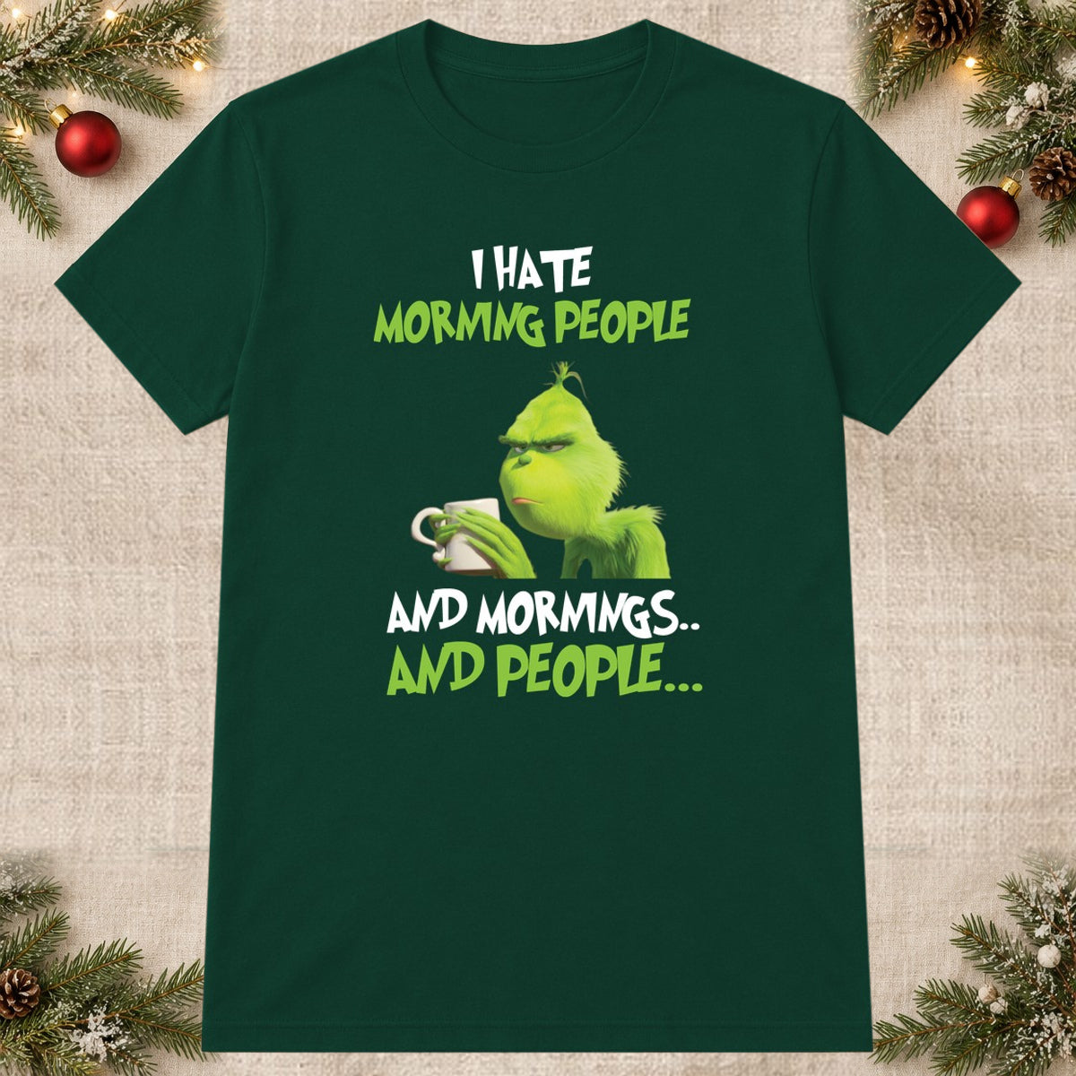 Tricou de Crăciun I Hate Morning People - Bottle Green - imagine principală pătrată