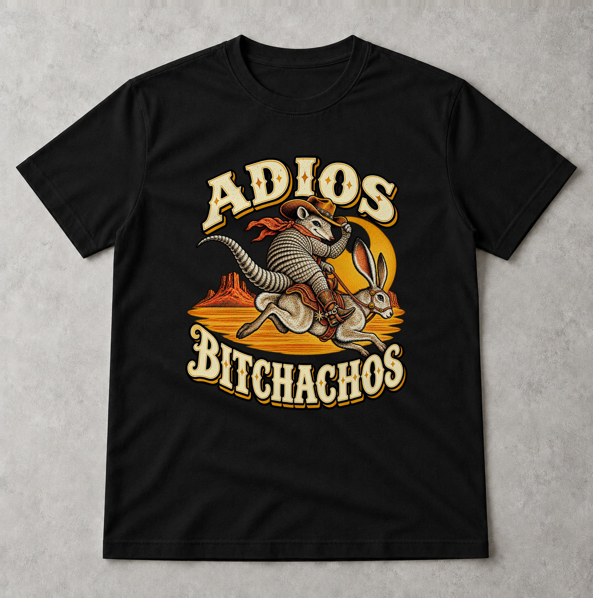 Tricou Adios Bitchachos - Negru - Sarcasm fără Filtru