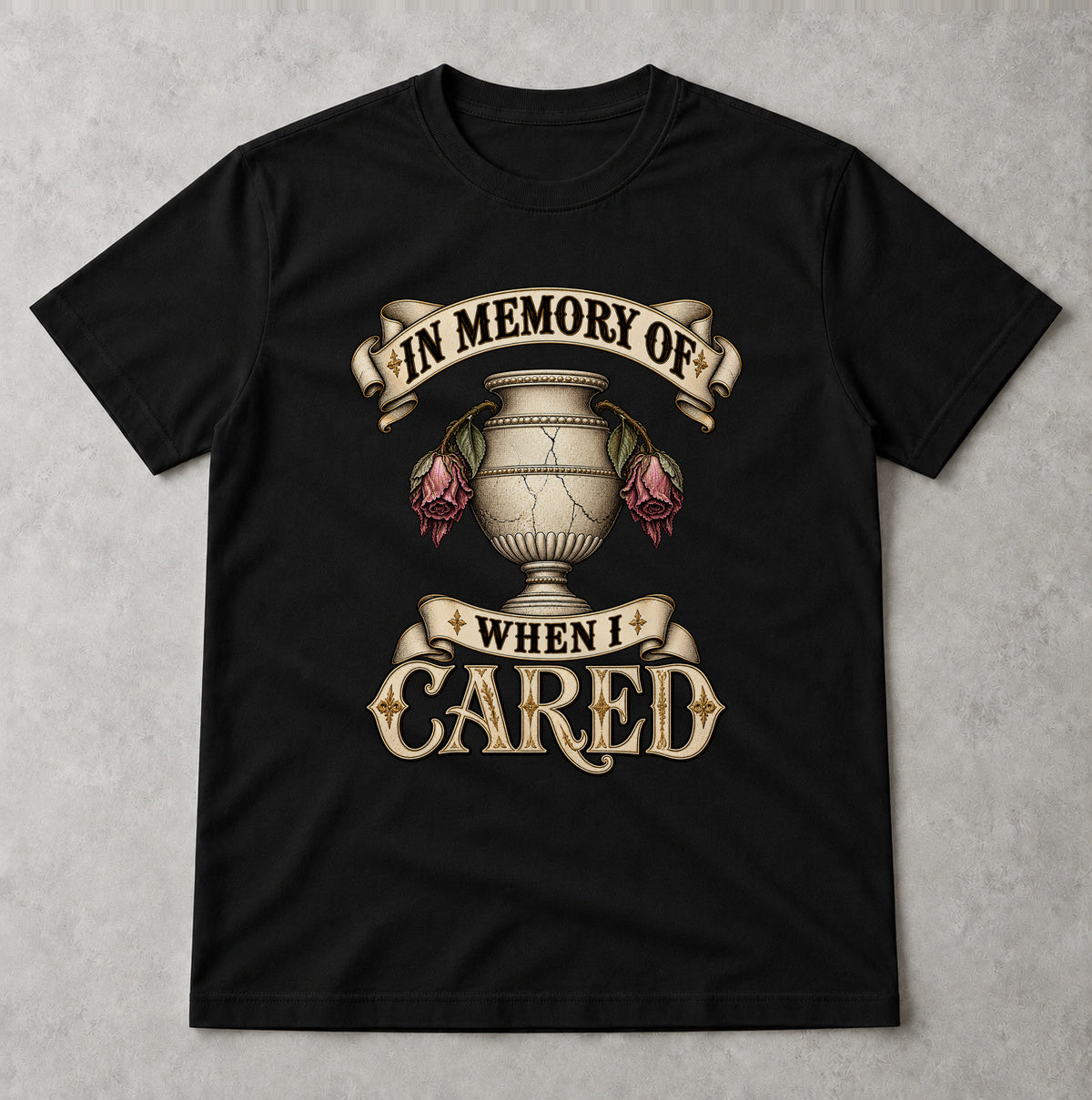 Tricou In Memory of When I Cared - Negru - Sarcasm fără Filtru