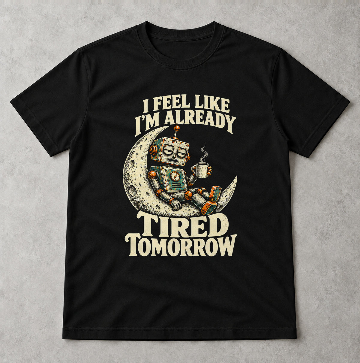 Tricou Already Tired Tomorrow - Negru - Sarcasm fără Filtru