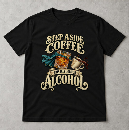 Tricou Step Aside Coffee - Negru - Sarcasm fără Filtru