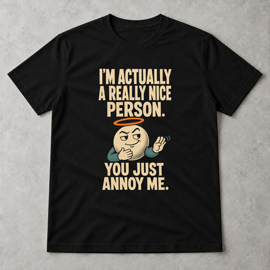 Tricou Actually a Really Nice Person - Negru - Sarcasm fără Filtru