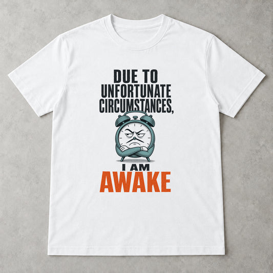 Tricou Unfortunately I Am Awake - Alb - Sarcasm fără Filtru