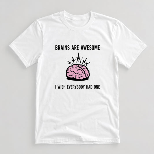 Tricou Brains Are Awesome