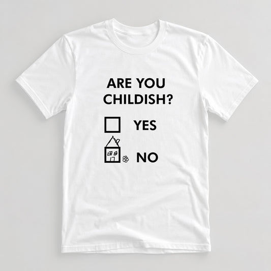 Tricou Childish? Not Me