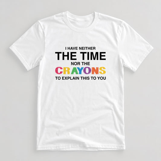 Tricou Not The Brightest Crayon - Alb