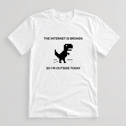Tricou Geek Internet Is Down, Going Outside - Alb