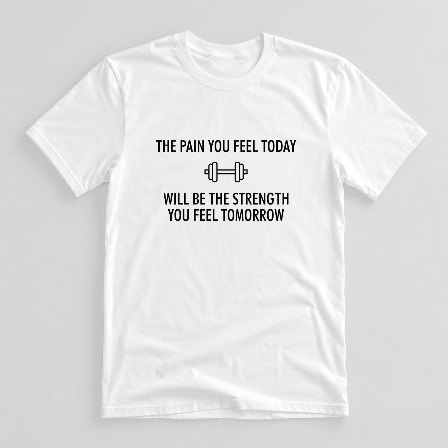 Tricou Funny Gym Pain Today, Strong Tomorrow - Alb