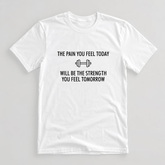 Tricou Funny Gym Pain Today, Strong Tomorrow - Alb