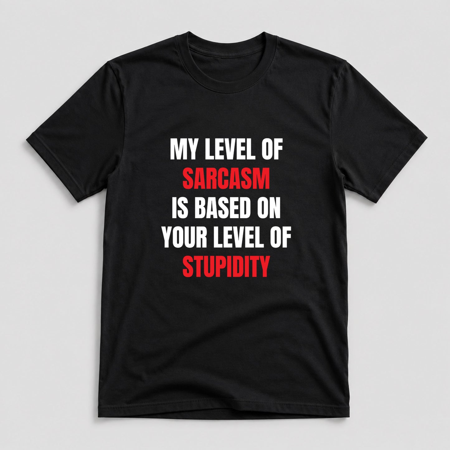 Tricou Level Of Sarcasm