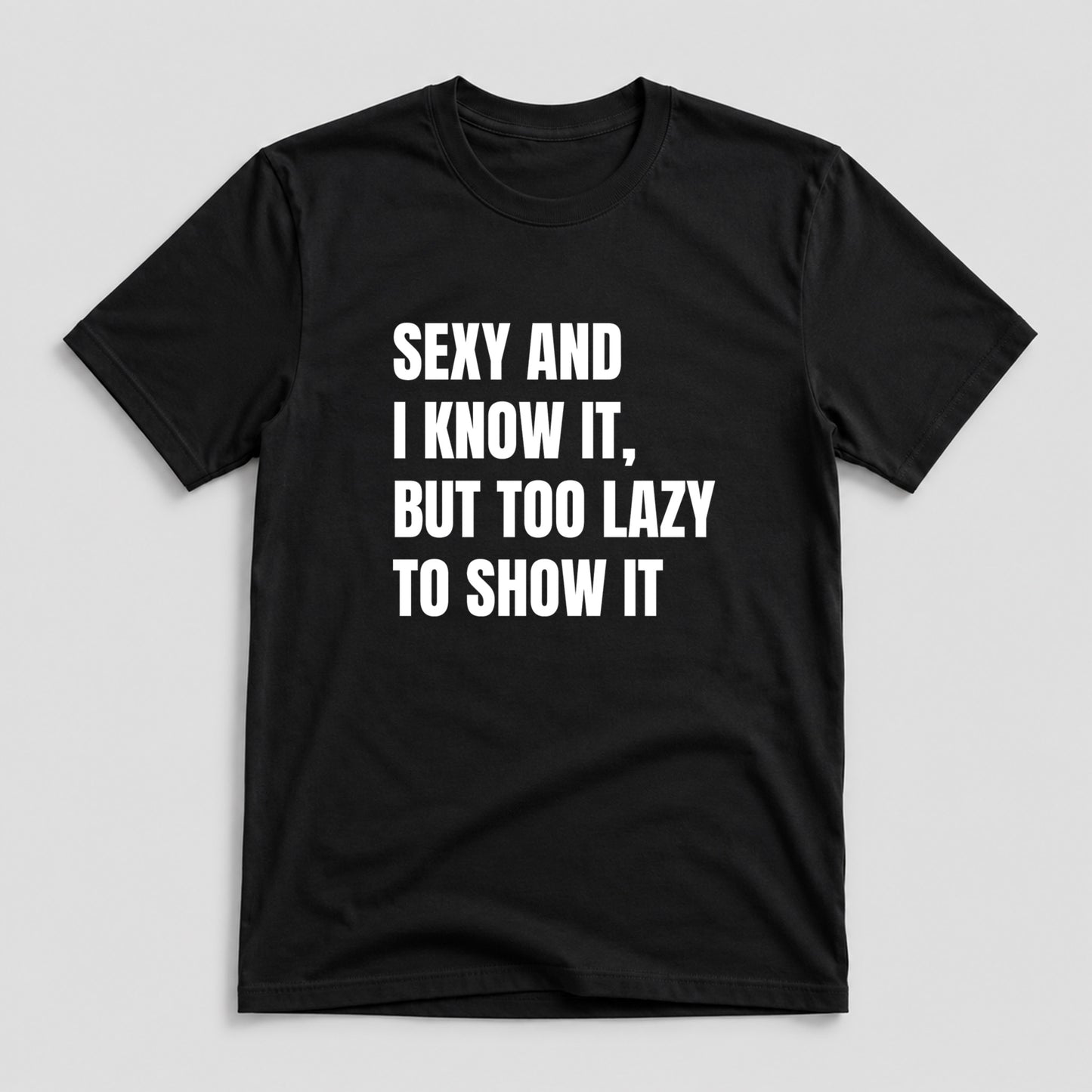 Tricou Sexy And I Know It