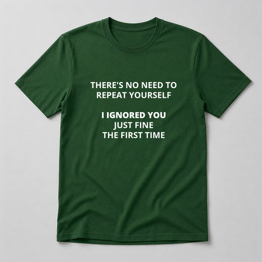 Tricou No Need To Repeat Yourself - Verde