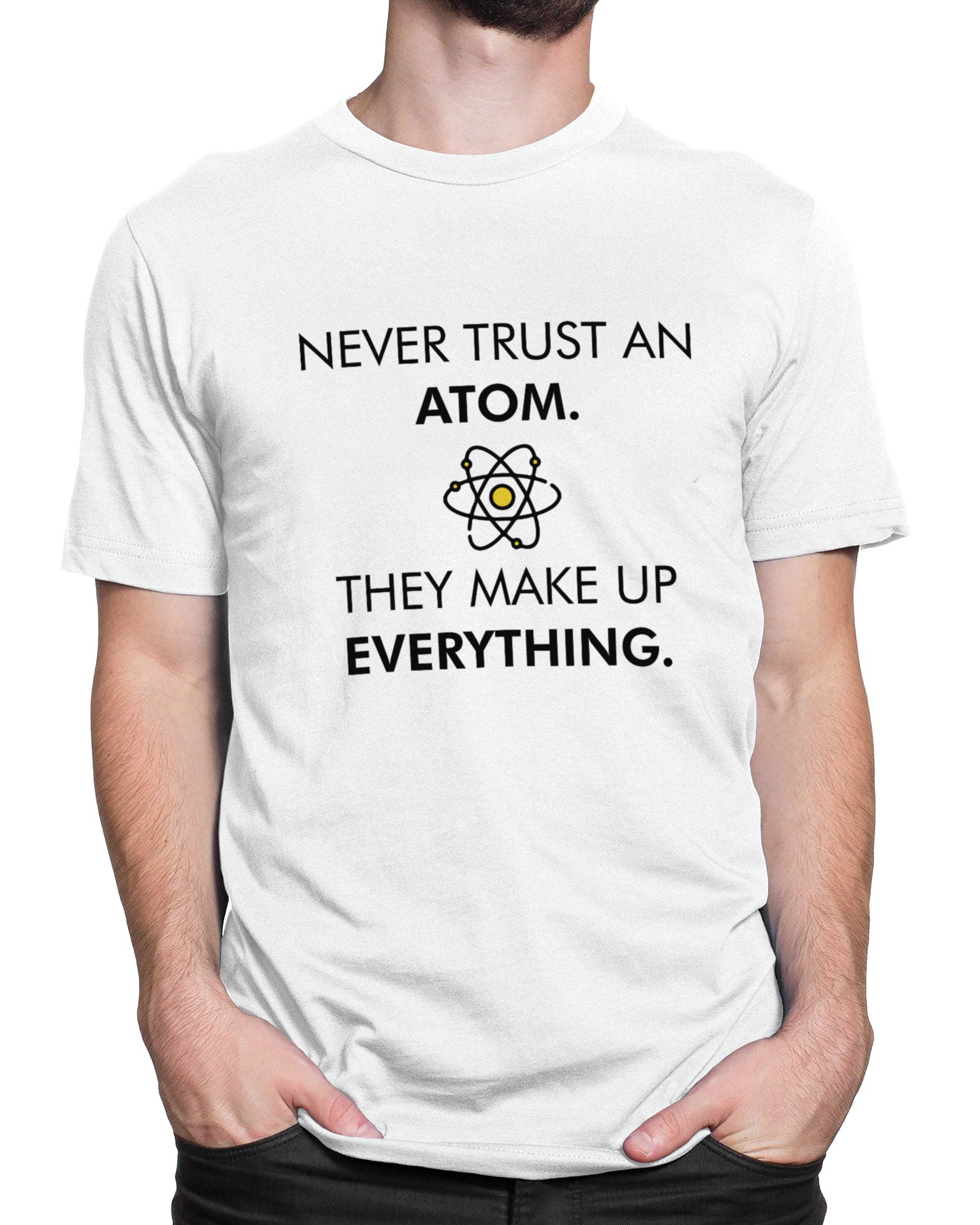 Tricou Geek Trust Me, I’m an Atom - Alb - tricou cu mesaj