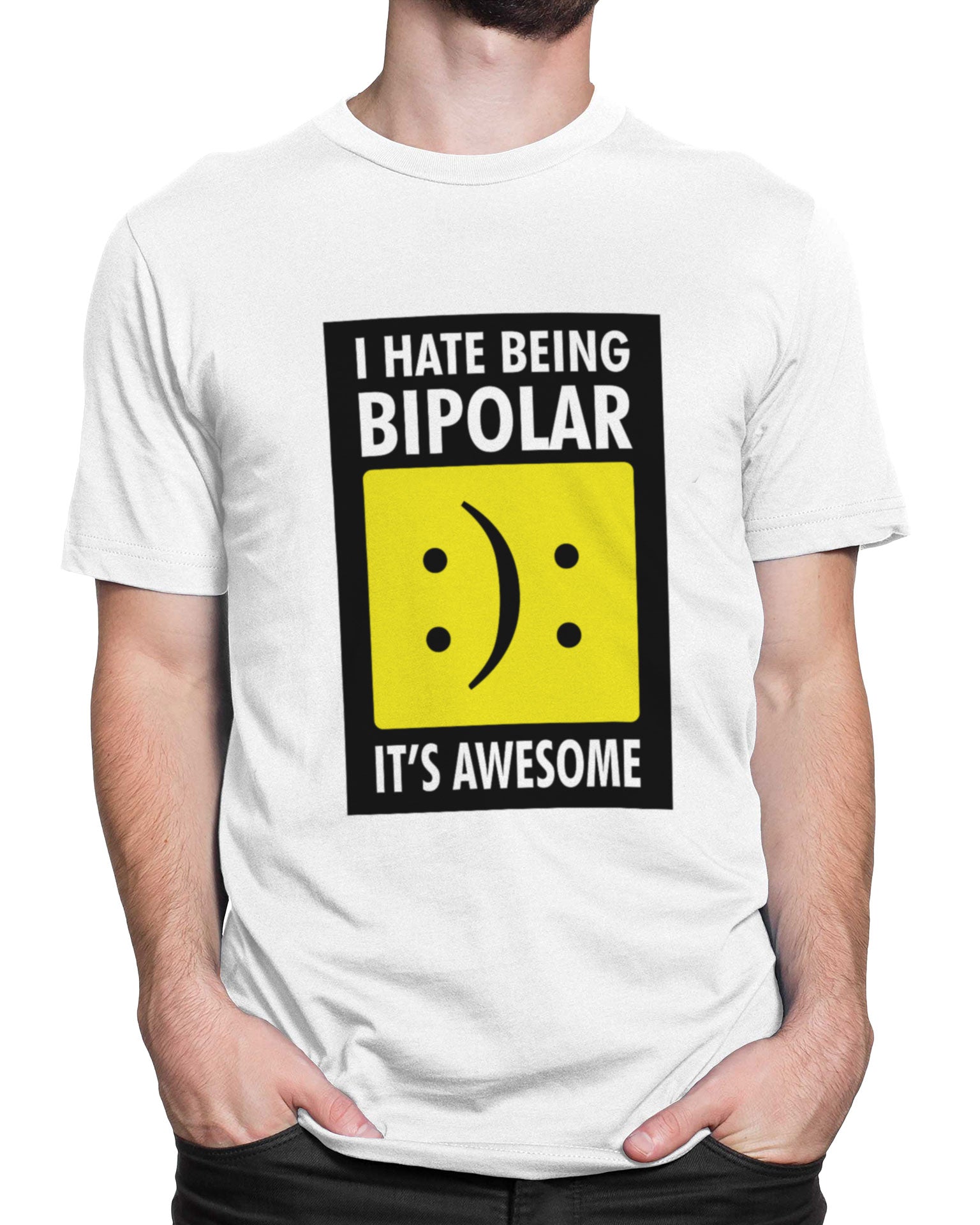 Tricou I Hate Being Bipolar - tricou alb cu mesaj amuzant
