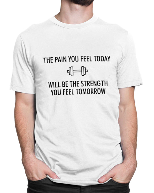 Tricou Pain Today, Strong Tomorrow - Alb - tricou cu mesaj amuzant