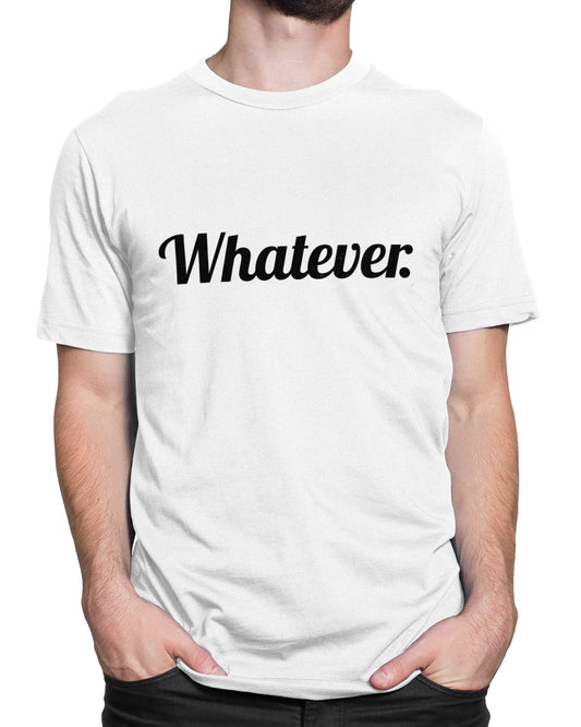 Tricou Whatever - Alb - tricou cu mesaj amuzant