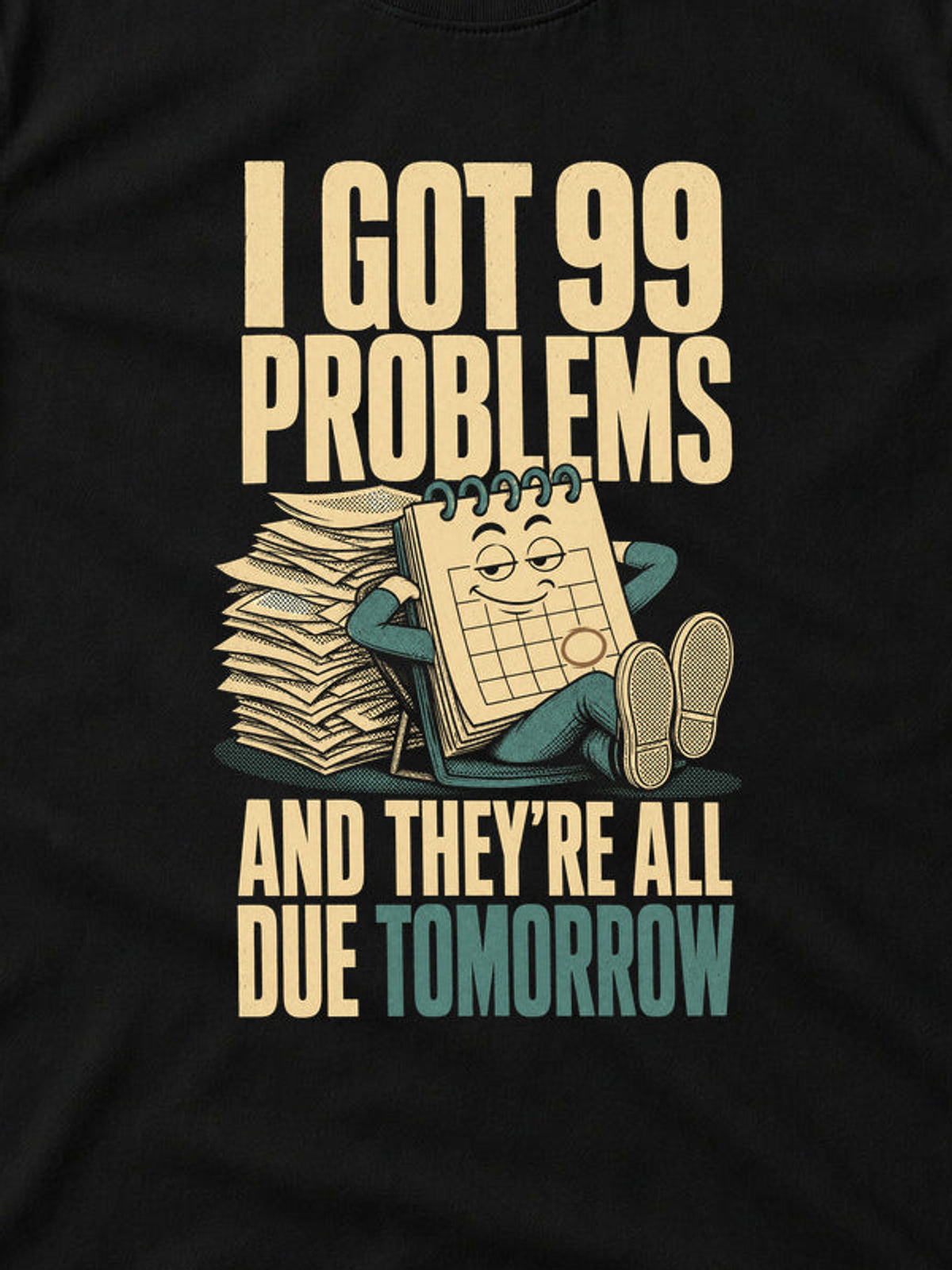 Tricou 99 Problems Due Tomorrow - Negru - detaliu decupat din imaginea principală (3:4)