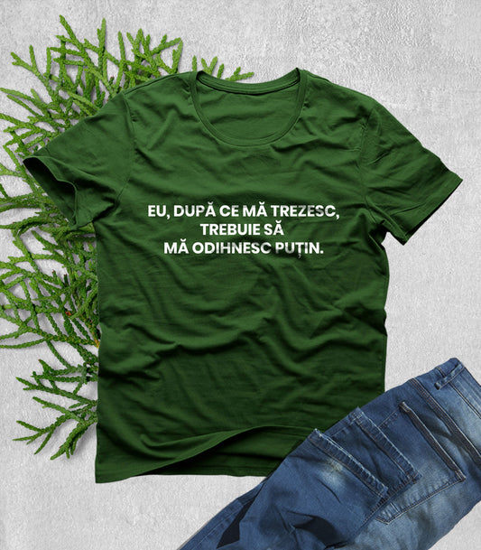 Tricou Bărbat Mă Odihnesc Puțin - Mesaj Haios Românesc