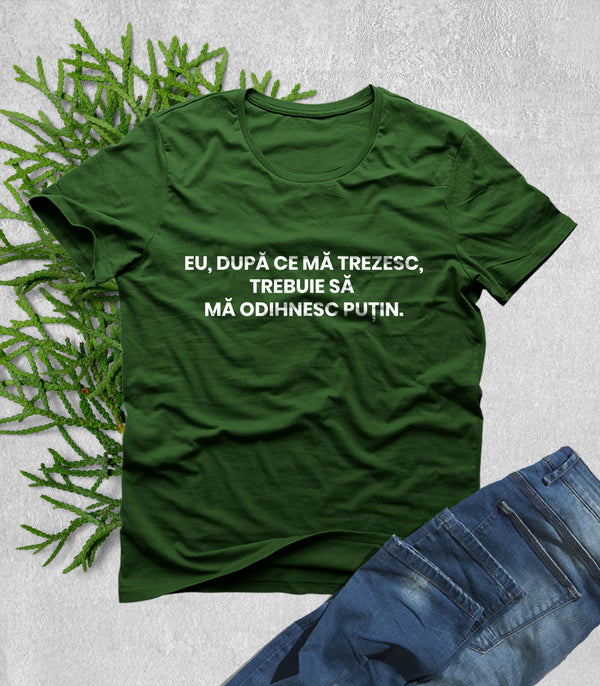 Tricou Bărbat Mă Odihnesc Puțin - Mesaj Haios Românesc