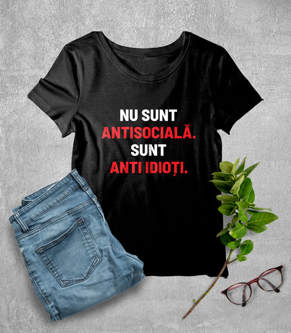 Tricou Femeie Antisocială